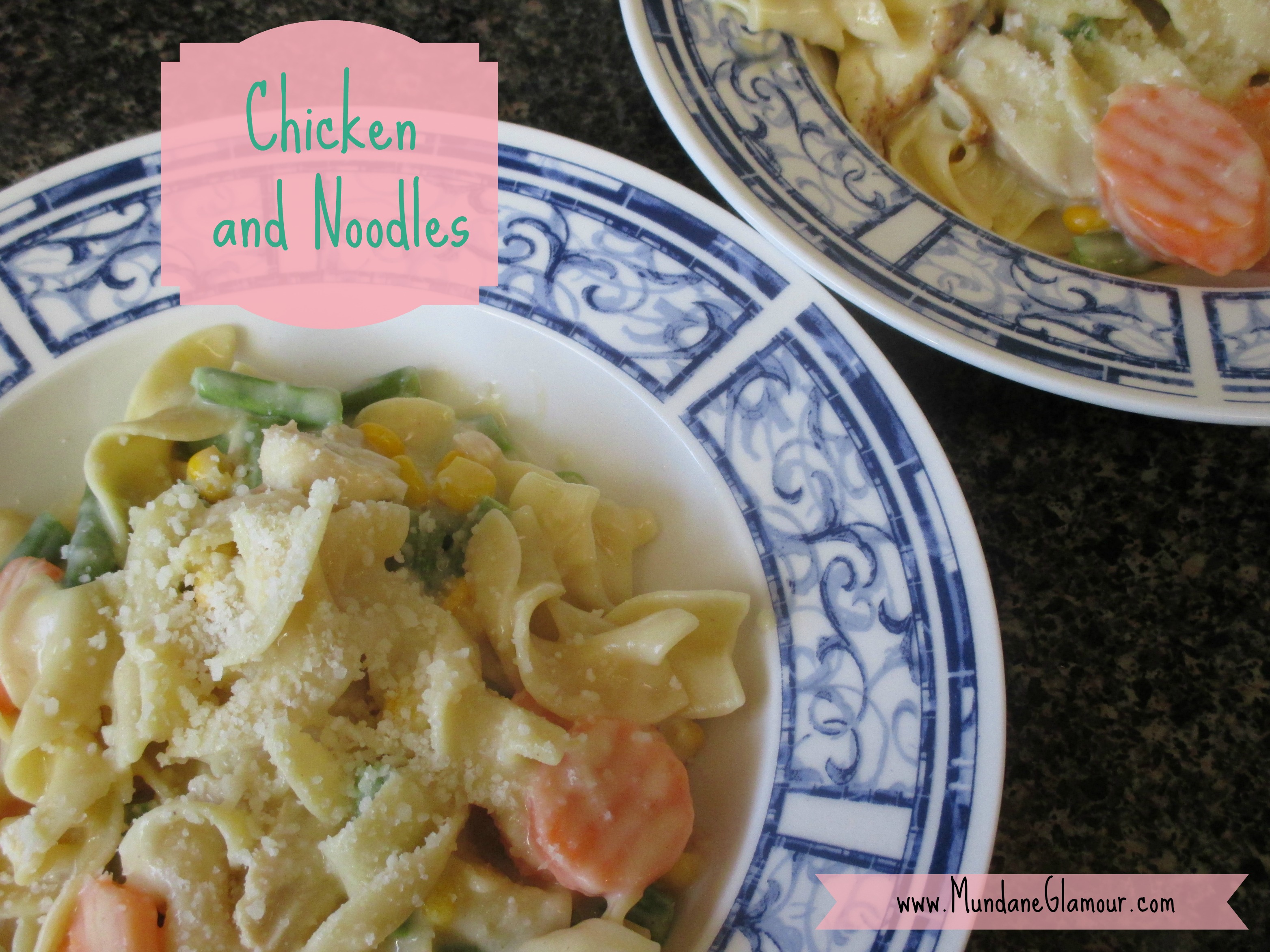 Chicken & Noodles – My Son’s Favorite Meal | Mundane Glamour