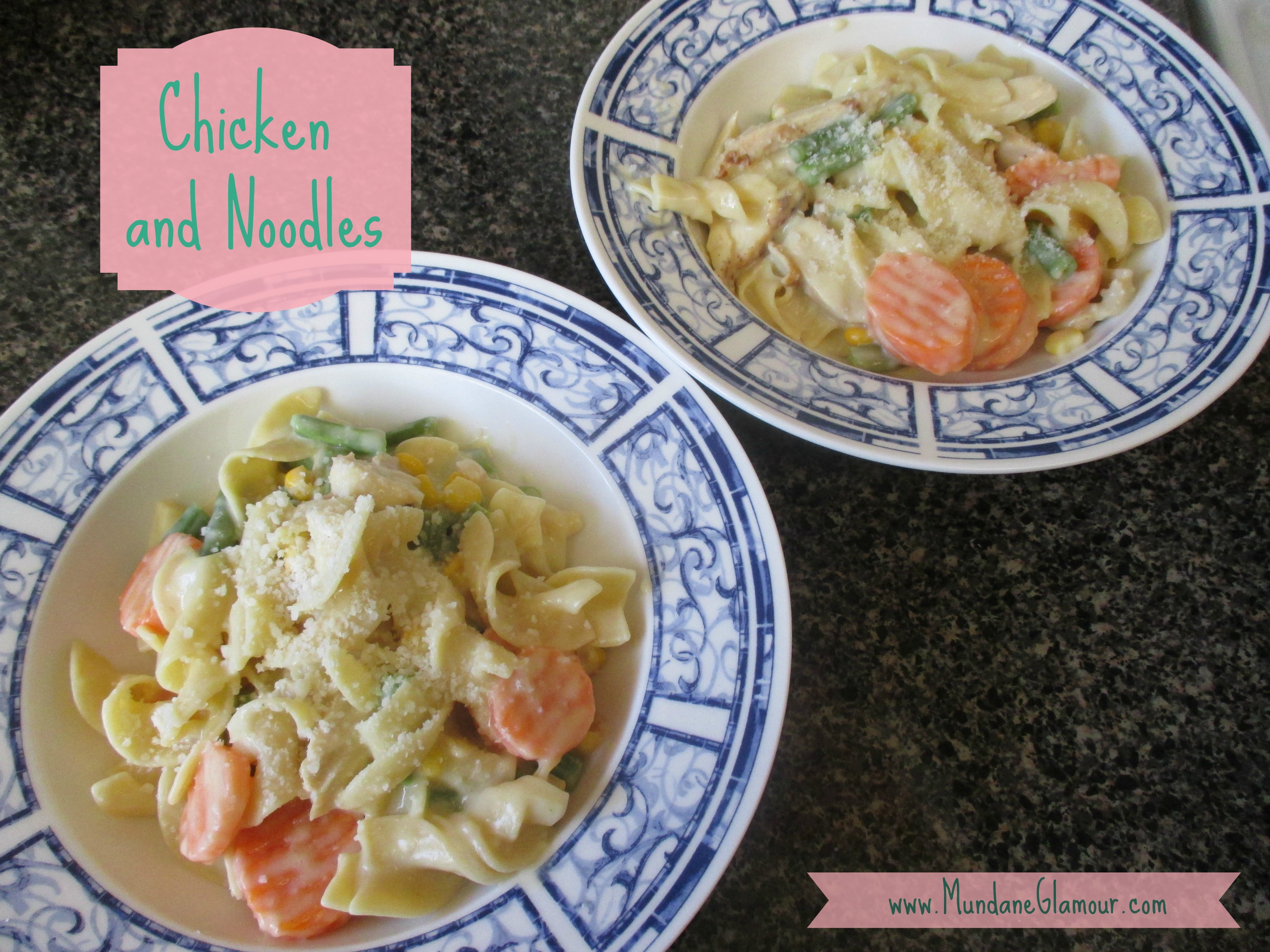 Chicken & Noodles – My Son’s Favorite Meal | Mundane Glamour